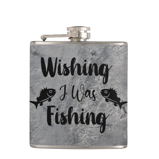Wishing I was fishing funny quote Flask (Front)