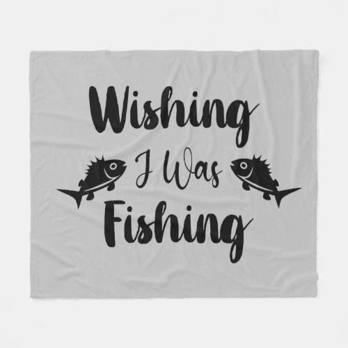 Wishing I was fishing funny quote Fleece Blanket