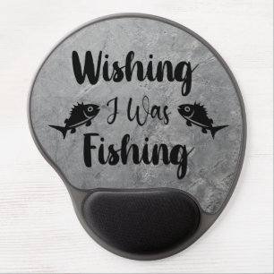 Wishing I was fishing funny quote Gel Mouse Pad