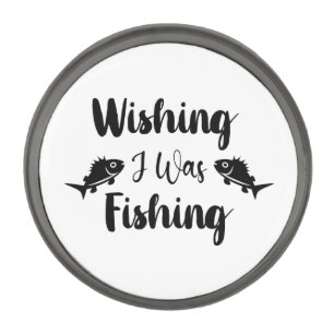 Wishing I was fishing funny quote Gunmetal Finish Lapel Pin