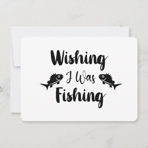 Wishing I was fishing funny quote Invitation