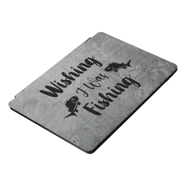 Wishing I was fishing funny quote iPad Pro Cover (Side)