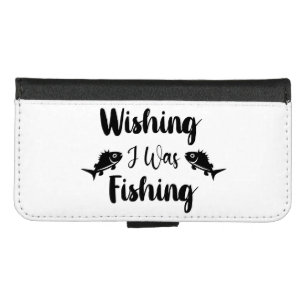 Wishing I was fishing funny quote iPhone 8/7 Wallet Case