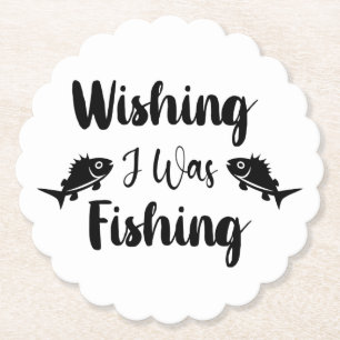 Wishing I was fishing funny quote Paper Coaster