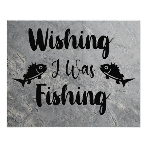 Wishing I was fishing funny quote Photo Print