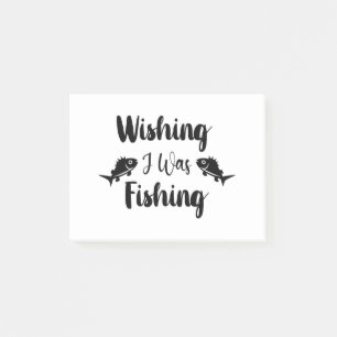 Wishing I was fishing funny quote Post-it Notes