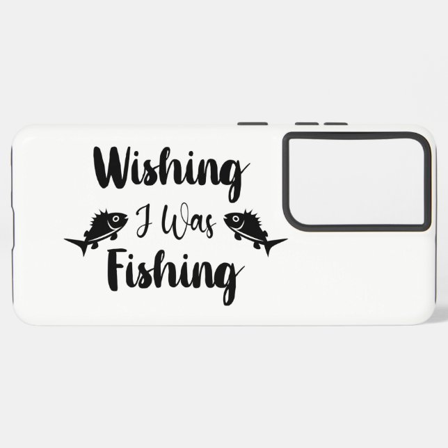 Wishing I was fishing funny quote Samsung Galaxy Case (Back Horizontal)