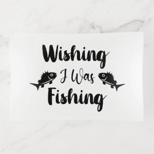 Wishing I was fishing funny quote Trinket Tray