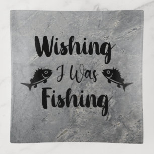 Wishing I was fishing funny quote Trinket Tray