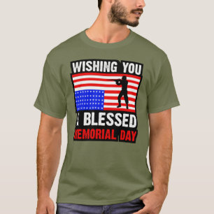 Wishing You A Blessed Memorial Day T-Shirt