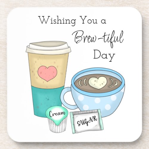 Wishing You a Brew_tiful Day  Coffee Pun Beverage Coaster