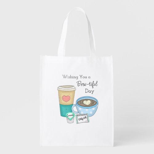 Wishing You a Brew_tiful Day  Coffee Pun Grocery Bag