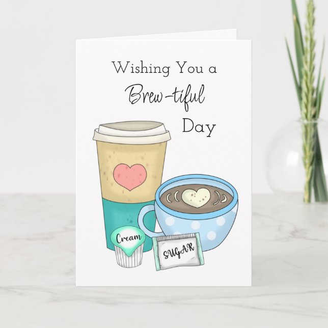 Wishing You a Brew-tiful Day | Keeping in Touch Card (Front)
