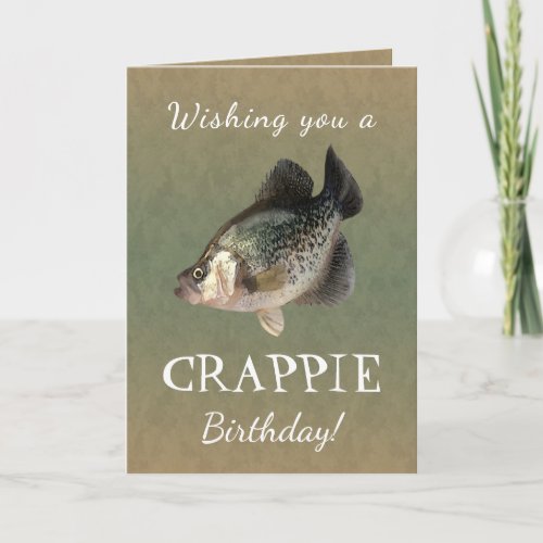 Wishing you a CRAPPIE Birthday Card