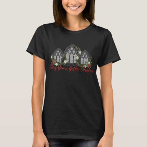 Wishing You a Gothic Christmas T_Shirt