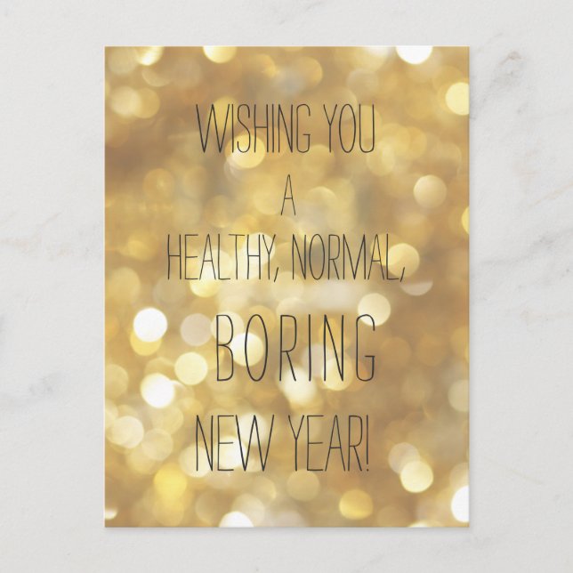 Wishing You a Healthy, Normal, Boring New Year! Postcard (Front)