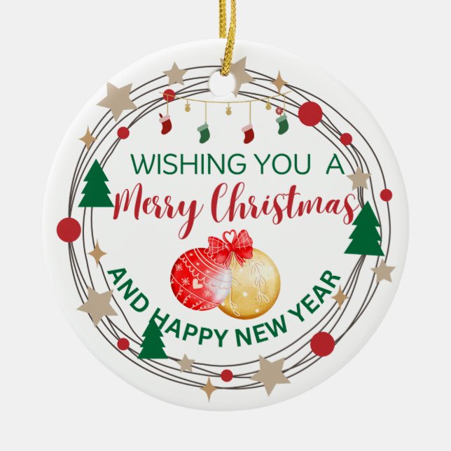 Wishing you a merry christmas and happy new year ceramic ornament (Front)
