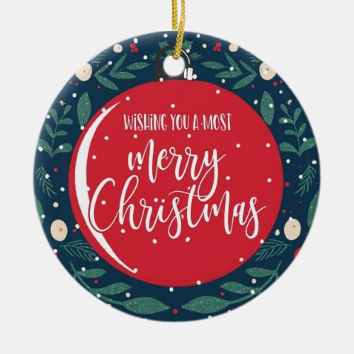 wishing you a most merry christmas ceramic ornament