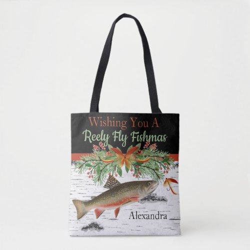 Wishing You a Reely Fly Fishmas Trout  Tote Bag