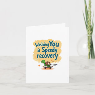 Wishing You a Speedy recovery get well card