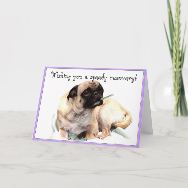 Wishing you a speedy recovery pug greeting card (Front)