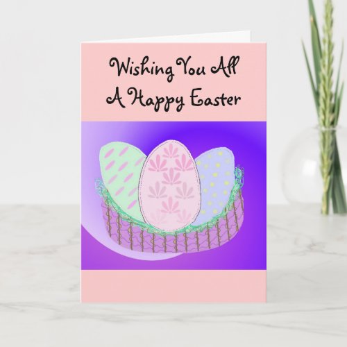 Wishing You All A Happy Easter Holiday Card