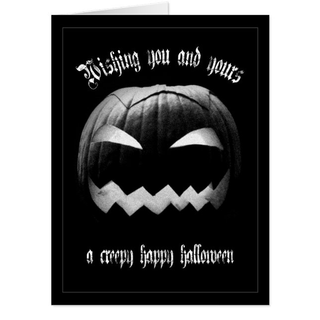 Wishing you and yours a creepy happy Halloween Car Card (Front)