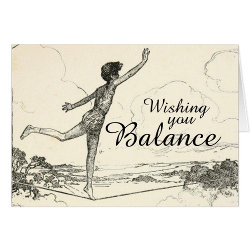 Wishing You Balance During This Uncertain Time