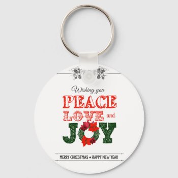 Wishing You Peace Love And Joy Keychain by KeyholeDesign at Zazzle