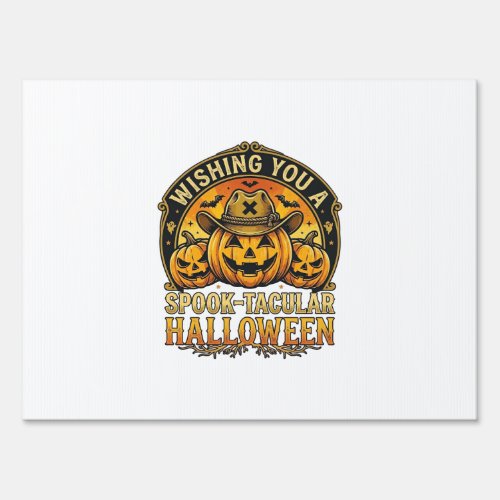 Wishing You Spook Tacular Halloween Pumpkins Cowbo Sign