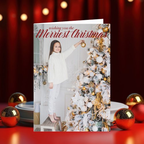 Wishing You the Merriest Christmas Photo Folded Holiday Card