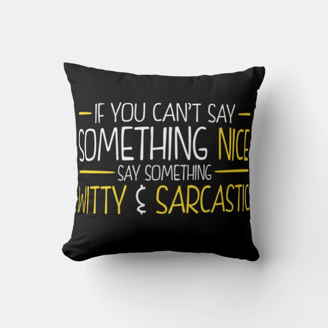 Wit and Sarcasm Throw Pillow (Front)