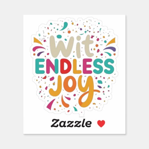 Wit Endless Joy Sticker