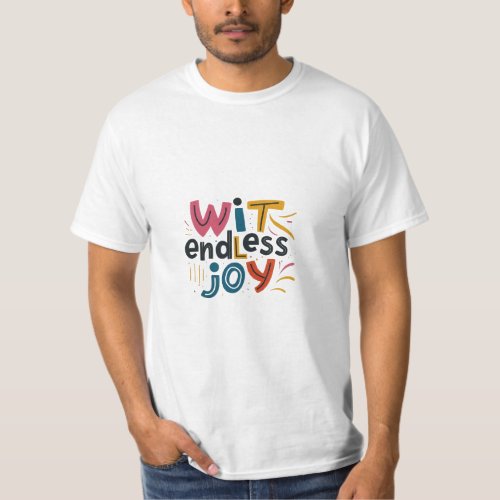 Wit endless joy T_Shirt