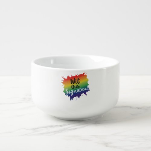 Wit our signature soup mug