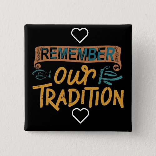 Wit Our Tradition Button