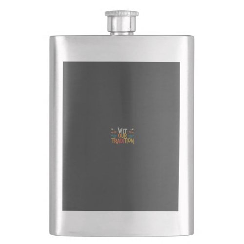 Wit our tradition  flask