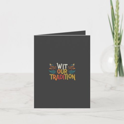 Wit our tradition  note card