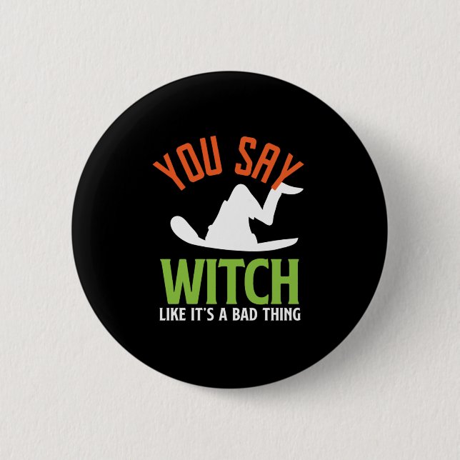 Witch and Witchcraft Puns Funny Halloween Button (Front)