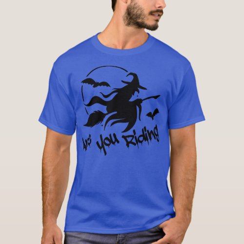 Witch Are you Riding T_Shirt