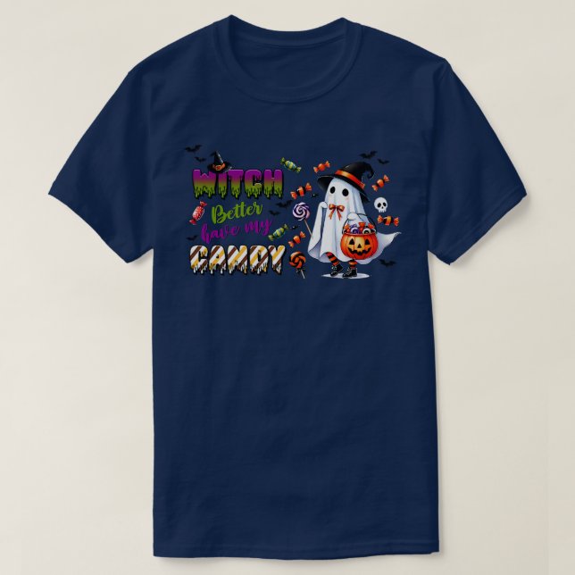 Witch Better Have My Candy 2 T-Shirt (Design Front)