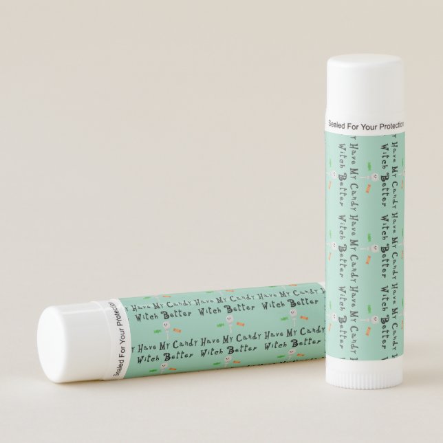 Witch Better Have My Candy | Black Letters Lip Balm (Front)
