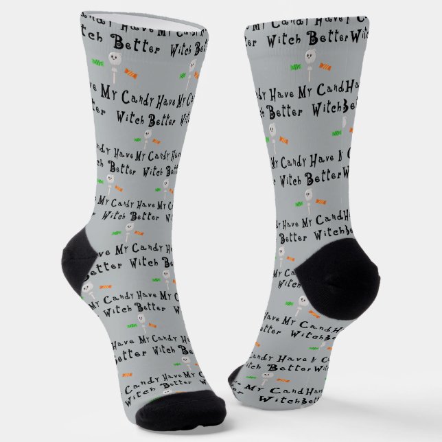 Witch Better Have My Candy | Black Letters Socks (Angled)