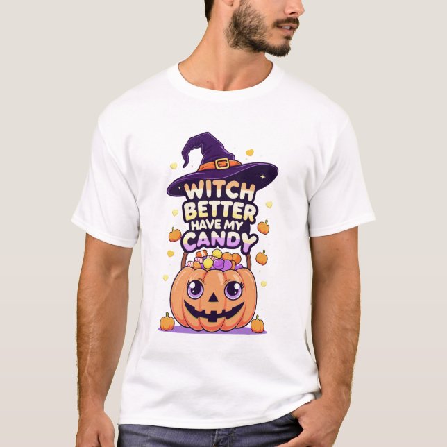 Witch Better Have My Candy – Cute Kawaii Halloween T-Shirt (Front)