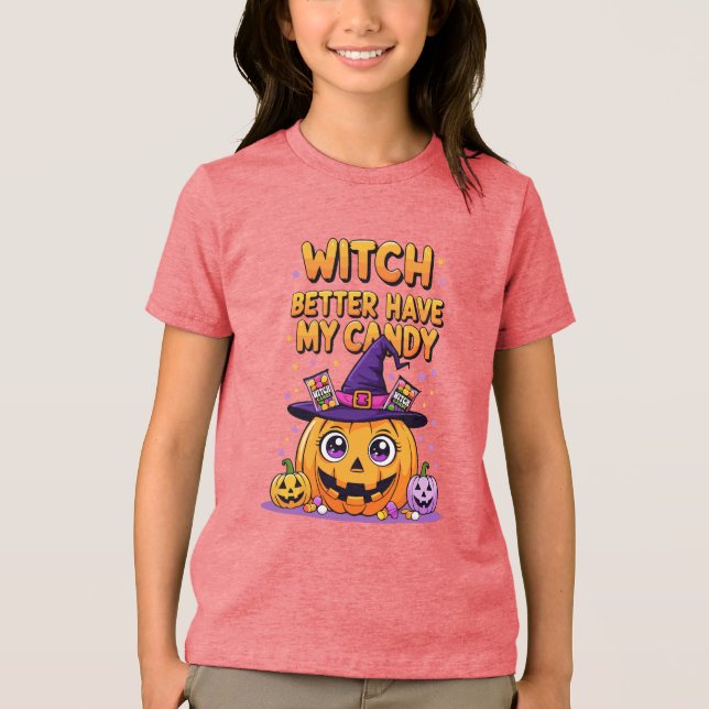 Witch Better Have My Candy – Cute Kawaii Halloween Tri-Blend Shirt (Front)