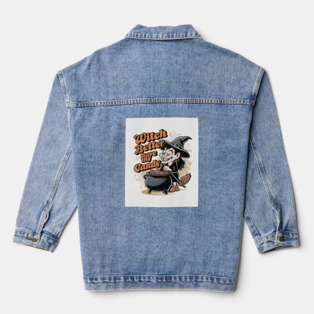 Witch Better Have My Candy Denim Jacket (Back)