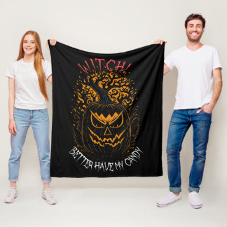 Witch Better Have My Candy Fleece Blanket