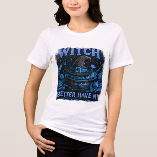 Witch Better Have My Candy Funny Halloween Graphic Tri-Blend Shirt