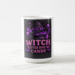 Witch Better Have My Candy Pink Halloween Coffee Mug