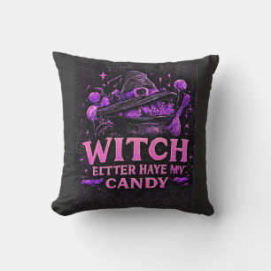 Witch Better Have My Candy Pink Halloween Throw Pillow
